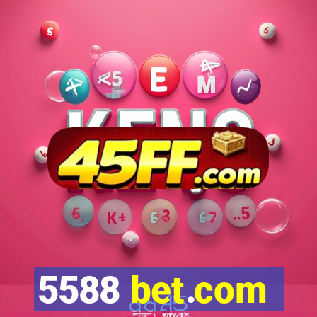 5588 bet.com